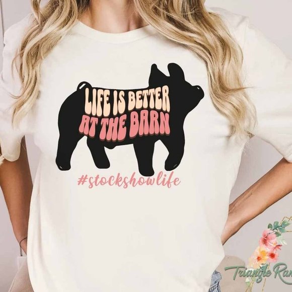 Stockshow Life Is Better At The Barn Show Pig Tee Livestock T Shirt Show Pig - Picture 1 of 4